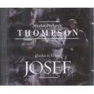 THOMPSON  MARKO PERKOVIC - Glazba iz filma Josef, 2011 (CD)