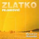 ZLATKO PEJAKOVIC - Pjevat ce Slavonija, Album 2006 (CD) ZLATKO PEJAKOVIC - Pjevat ce Slavonija, Album 2006 (CD)