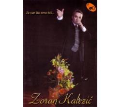 ZORAN KALEZIC - Za sve sto smo bili , Album 2011 (CD)