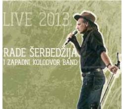 RADE SERBEDZIJA & Zapadni kolodvor band -  Live, Album 2013 (2 C