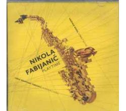 NIKOLA FABIJANIC - Saxophone Playtime , 2013 (CD)