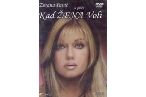 ZORANA PAVIC u prici Kad zena voli, 2005 SRB (DVD