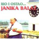 JANIKA BALAZ - Bio i ostao … (CD)