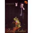 ZORAN KALEZIC - Za sve sto smo bili , Album 2011 (CD)