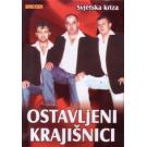 OSTAVLJENI KRAJISNICI - Svjetska kriza, Album 2008 + hitovi sa r