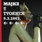 MAJKE - Majke u Tvornici, 9.3.2007, 2013 (CD)