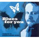 BLUES FOR YOU - Tribute to Drazen Buhin Buha , 2013 (CD) BLUES FOR YOU - Tribute to Drazen Buhin Buha , 2013 (CD)