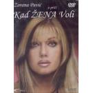 ZORANA PAVIC u prici Kad zena voli, 2005 SRB (DVD ZORANA PAVIC u prici Kad zena voli, 2005 SRB (DVD