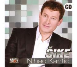 NIHAD KANTIC SIKE - Premijerno, Album 2011 (CD)