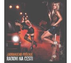 ZABRANJENO PUSENJE  - Radovi na cesti, 2013 (CD)