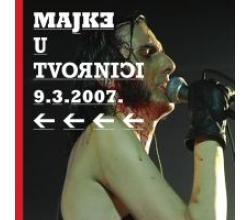 MAJKE - Majke u Tvornici, 9.3.2007, 2013 (CD)