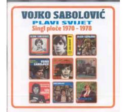 VOJKO SABOLOVIC - Plavi svijet, singl ploce 1970-1978 , 2013 (CD