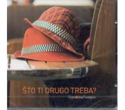 TOM & THE TWISTERS - Sto ti drugo treba , Album 2010 (CD)