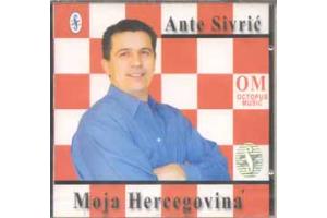ANTE SIVRIC - Moja Hercegovina , 2005 (CD)