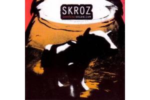 SKROZ - Savrseni organizam, Album 2005 (CD)