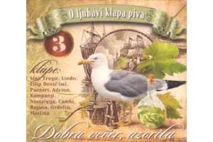 O ljubavi klapa piva 3 - Dobra vecer, uzorita, 2008 (CD)